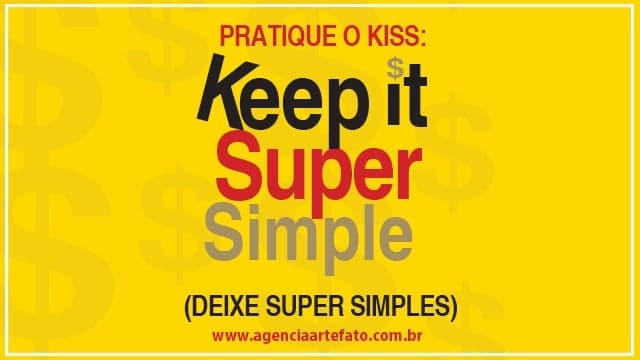 Pratique o KISS: Keep It Super Simple