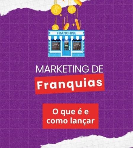 Marketing de Franquias: O que é e como começar